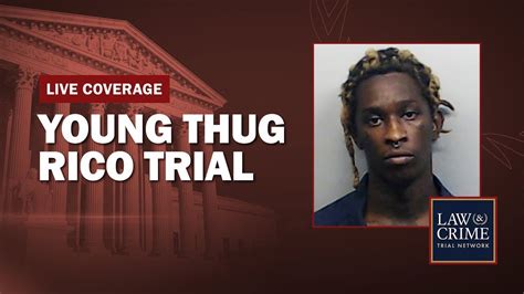 LIVE: Young Thug YSL RICO Trial — GA v. Jeffery Williams et al.